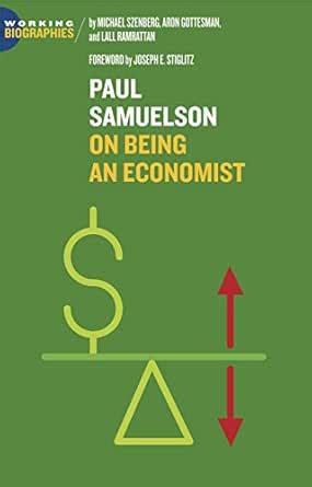 Paul Samuelson: On Being an Economist (Working Biographies) eBook ...