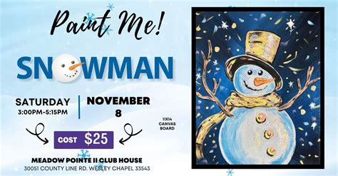 Paint a Snowman! Nov 8, 2025, 3:00 PM - 5:15 PM, Meadow Point 2 Club ...