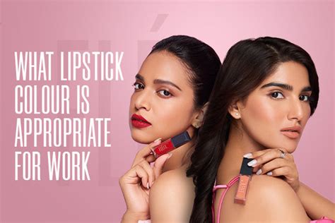 Your work BFF: What Lipstick Colour is Appropriate For Work? – Flenc