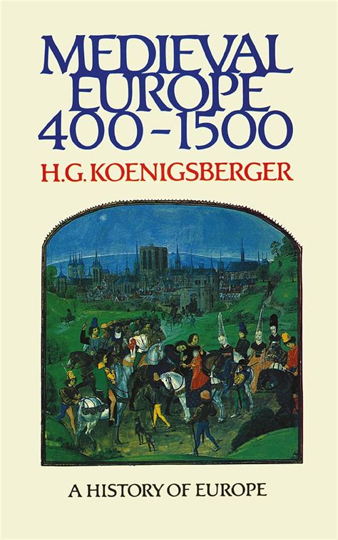 Medieval Europe 400 - 1500 (Koenigsberger and Briggs History of Europe ...