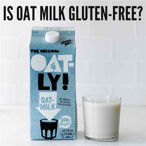 Is Oat Milk Gluten-free? (And What Brands To Buy) - Texanerin Baking