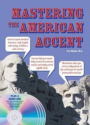 Mastering the American Accent with Audio CDs : Mojsin M.A., Lisa ...