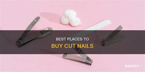 Best Places To Buy Cut Nails | Nailicy