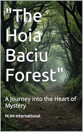 "The Hoia Baciu Forest": A Journey into the Heart of Mystery (unsolved ...