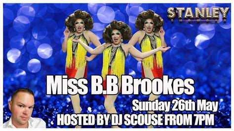Miss B.B Brookes Bank Holiday Special hosted by DJ Scouse @Stanley ...