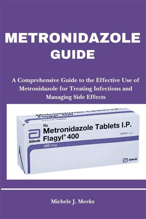 Buy Metronidazole Guide: A Comprehensive Guide to the Effective Use of ...