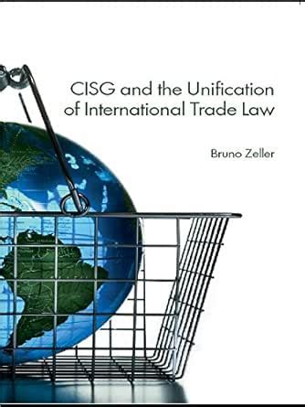 CISG and the Unification of International Trade Law eBook : Zeller ...