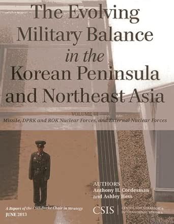 Buy The Evolving Military Balance in the Korean Peninsula and Northeast ...