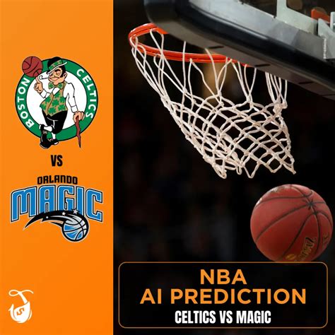 Celtics vs Magic: AI Prediction - AI NBA Pick