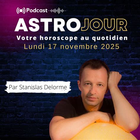 Horoscope du lundi 17 novembre 2025 - Votre horoscope au quotidien ...