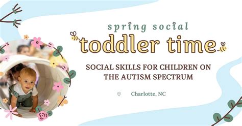 Spring Social Toddler Time, 11010 David Taylor Dr. Charlotte, NC 28262 ...