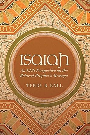 Isaiah: An LDS Perspective on the Beloved Prophet's Message eBook ...