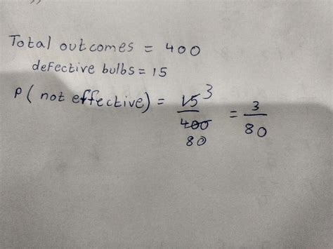 Out of 400 bulbs in a box 15 bulbs are defective one bulb is taken out ...