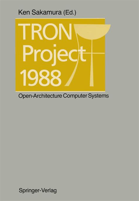 Buy Tron Project 1988: Open Architecture Computer Systems. Proceedings ...