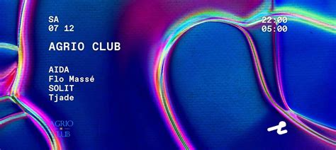 Agrio Club w/ AIDA, Flo Massé, SOLIT & Tjade, Basisweg 63, 1043AN ...