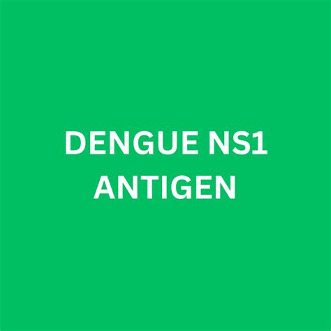 DENGUE NS1 ANTIGEN – mydoctorlab