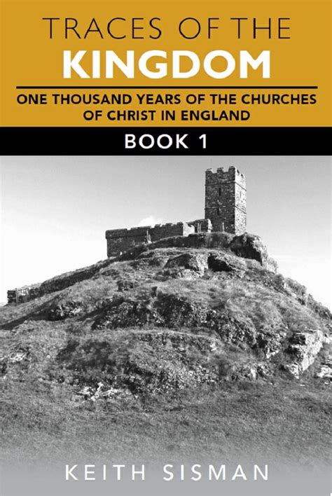 Traces of the Kingdom Part 1: One thousand years of the churches of ...