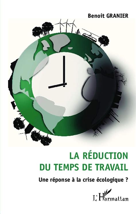 La reduction du temps de travail - une réponse a la crise ecologique ...