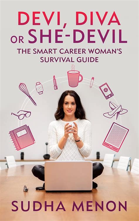 Devi, Diva or She-devil: The smart career woman's survival guide eBook ...