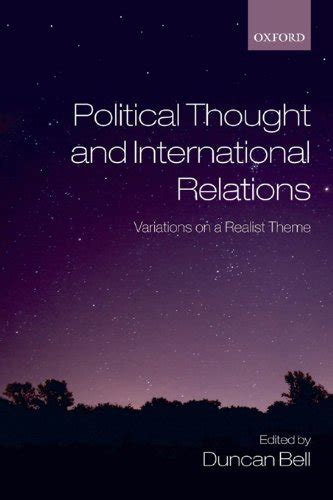 Political Thought and International Relations: Variations on a Realist ...