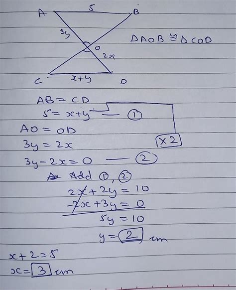 In the figure above, AOB is congruent to DOC. If AB = 5cm, CD = x+y, AO ...