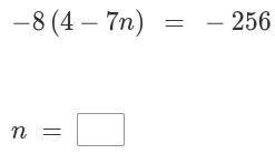Please solve: −8(4−7n) = −256 - Brainly.in
