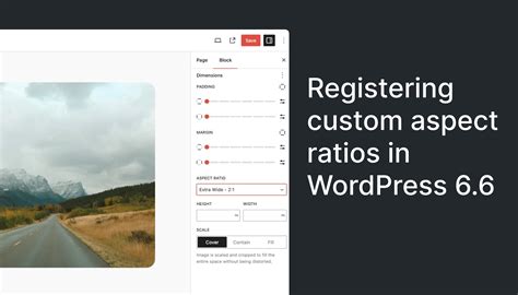 Registering custom aspect ratios in WordPress 6.6 – WordPress Developer Blog