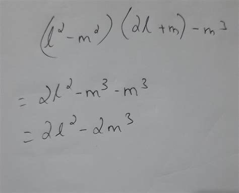 Simplify the following. (a) (l^2-m²) (2l+ m) - m³ - Brainly.in