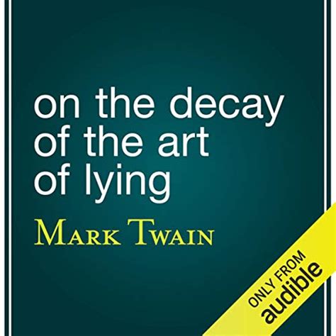 On the Decay of the Art of Lying (Audio Download): Mark Twain, Brian ...
