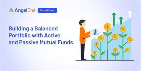 Mutual Funds Portfolio Management with Active and Passive MF | Angel One