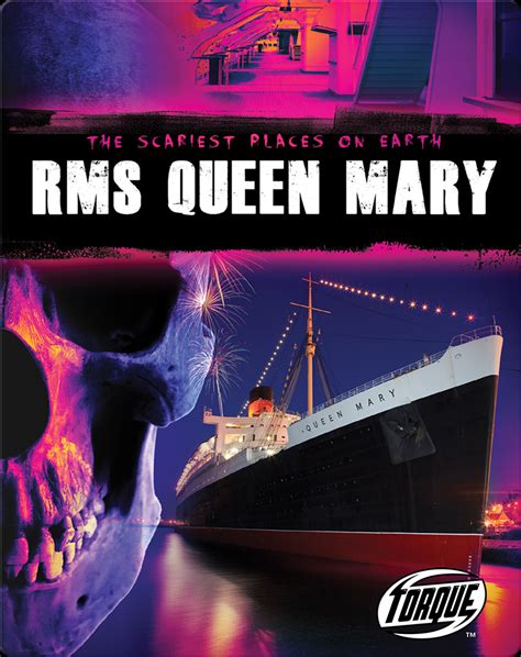 The Scariest Places on Earth: RMS Queen Mary Book by Chris Bowman | Epic
