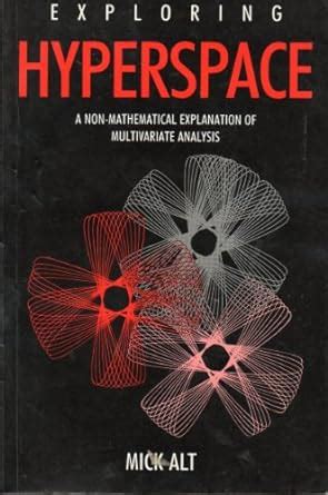 Buy Exploring Hyperspace: Nonmathematical Explanation of Multivariate ...
