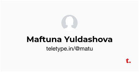 Maftuna Yuldashova — Teletype