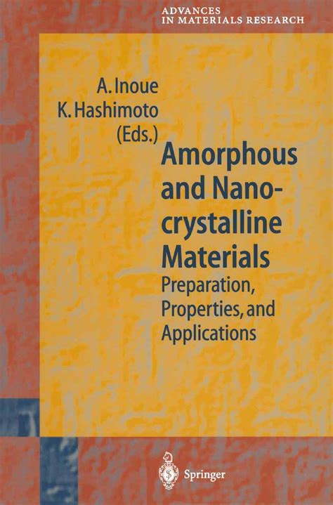 Amorphous and Nanocrystalline Materials: Preparation, Properties, and ...