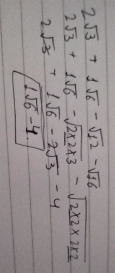 2sqrt(3) + 1sqrt(6) - sqrt(12) - sqrt(16). what's the answer - Brainly.in
