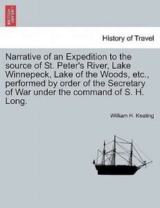 Narrative of an Expedition to the Source of St. Peter's River, Lake ...