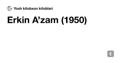 Erkin A’zam (1950) — Teletype