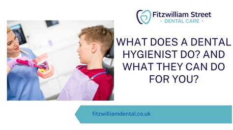 What Does A Dental Hygienist Do? And What They Can Do For You? - Fitzwilliam Street Dental Care