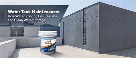 Water Tank Waterproofing for Clean and Safe Water Storage