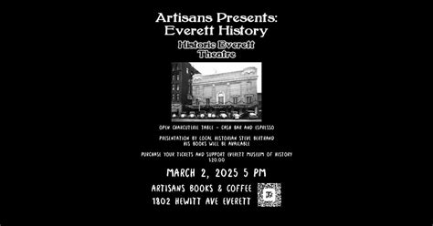 Artisans Presents: Everett History, the Historic Everett Theatre, 1802 ...