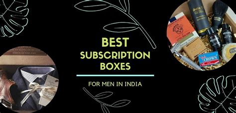 A Gentleman's Guide To The Best Subscription Boxes For Men In India ...