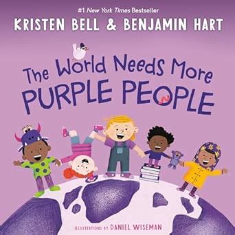 The World Needs More Purple People : Bell, Kristen, Hart, Benjamin ...