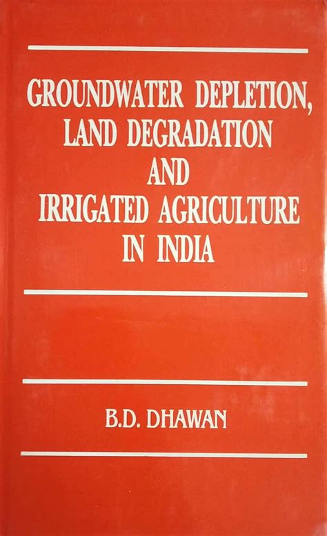 Buy Groundwater Depletion, Land Degradation and Irrigated Agriculture ...