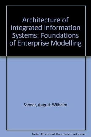 Buy Architecture of Integrated Information Systems: Foundations of ...