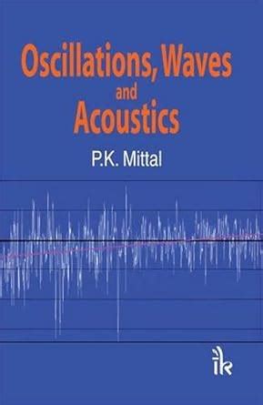 Buy Oscillations, Waves and Acoustics Book Online at Low Prices in ...