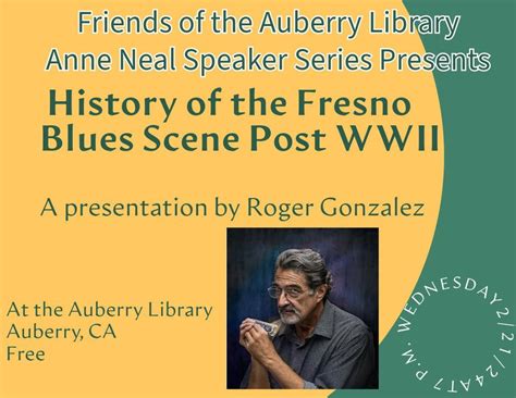 FOAL Anne Neal Speaker Series Presents History of the Fresno Blues ...