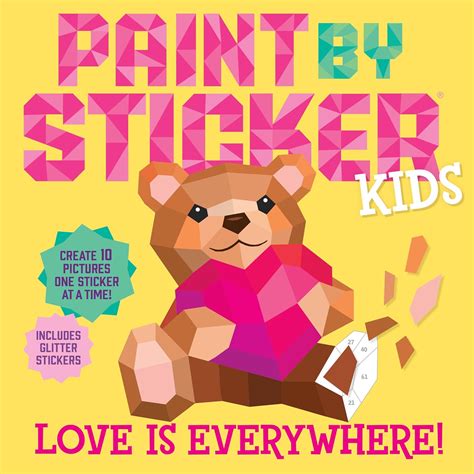 Paint by Sticker Kids: Love Is Everywhere!: Create 10 Pictures One ...