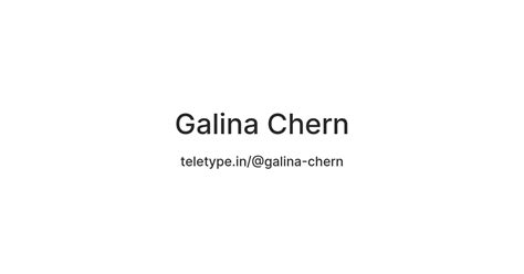 Galina Chern — Teletype