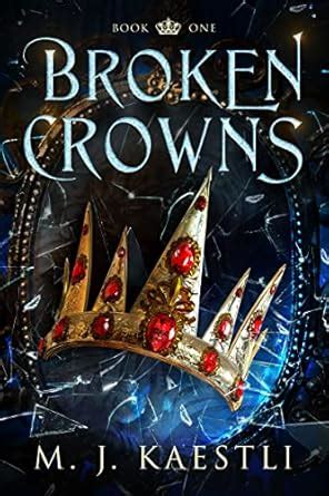 Broken Crowns: A YA Dystopian Fantasy Snow White Retelling (Broken ...