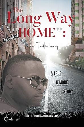 The Long Way "Home": The Testimony - Book #1 eBook : Odell Richardson ...